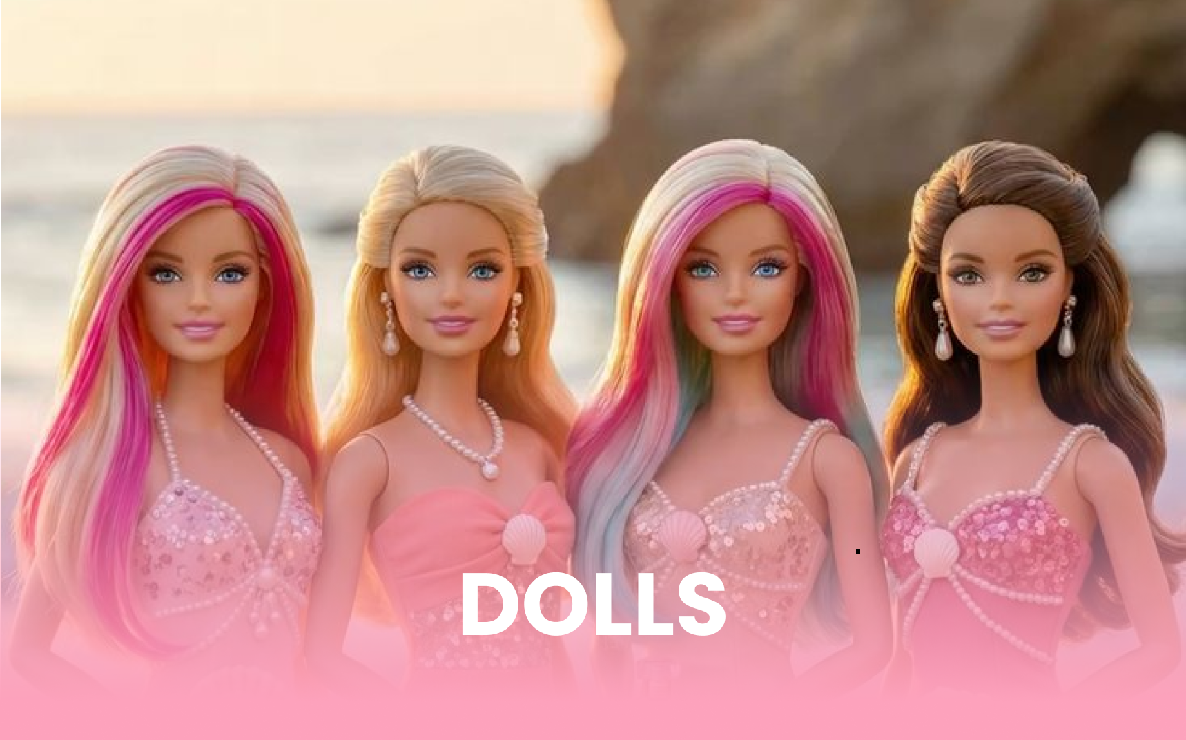 Dolls